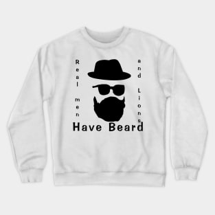 Real men and lions have beard Crewneck Sweatshirt